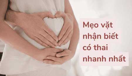 10+ mẹo vặt biết có thai 1 tuần theo kinh nghiệm dân gian