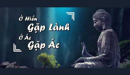 Ở hiền gặp lành ở ác gặp quả báo: Sự thật có đúng như vậy?