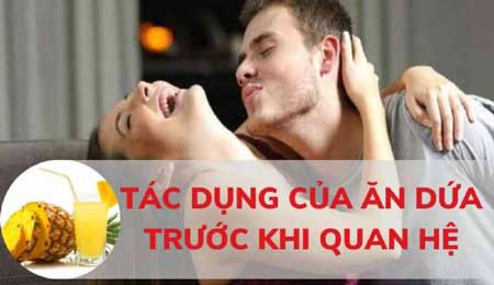 Tác dụng của ăn dứa trước khi quan hệ: nhiều nước & thơm vùng kín